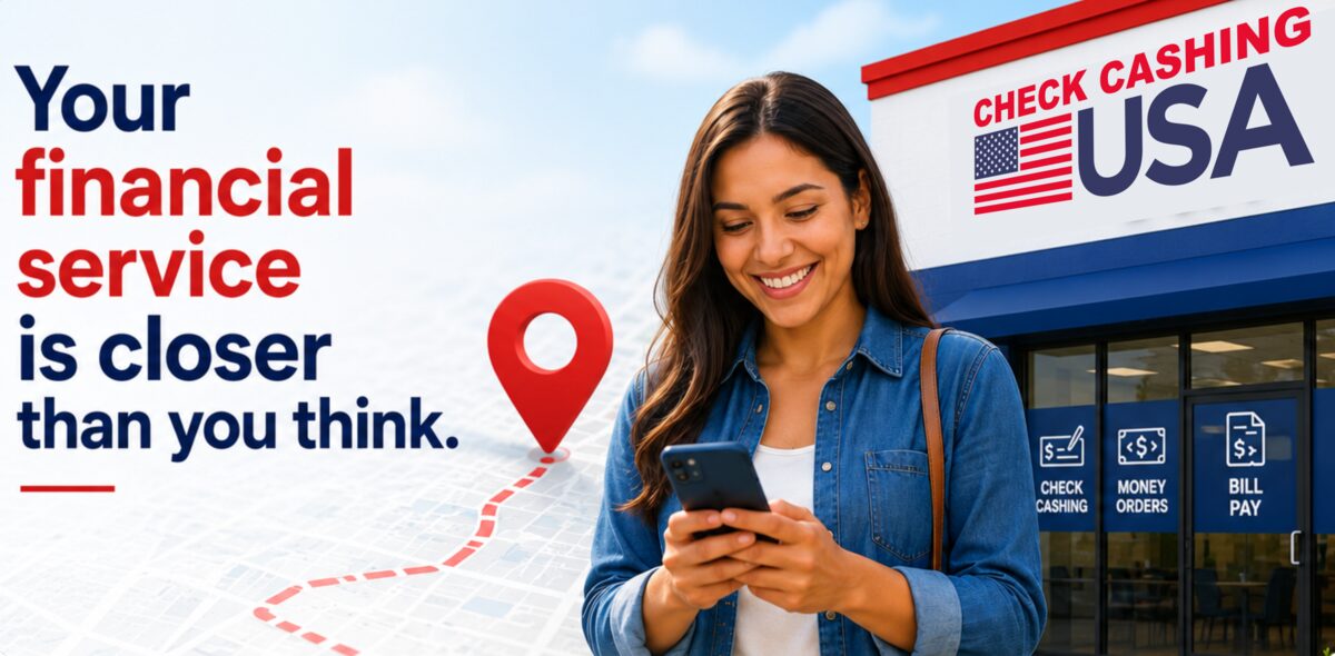 Your financial service is closer than you think — find a Check Cashing USA store